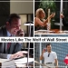 Movies like Wolf of Wall Street.