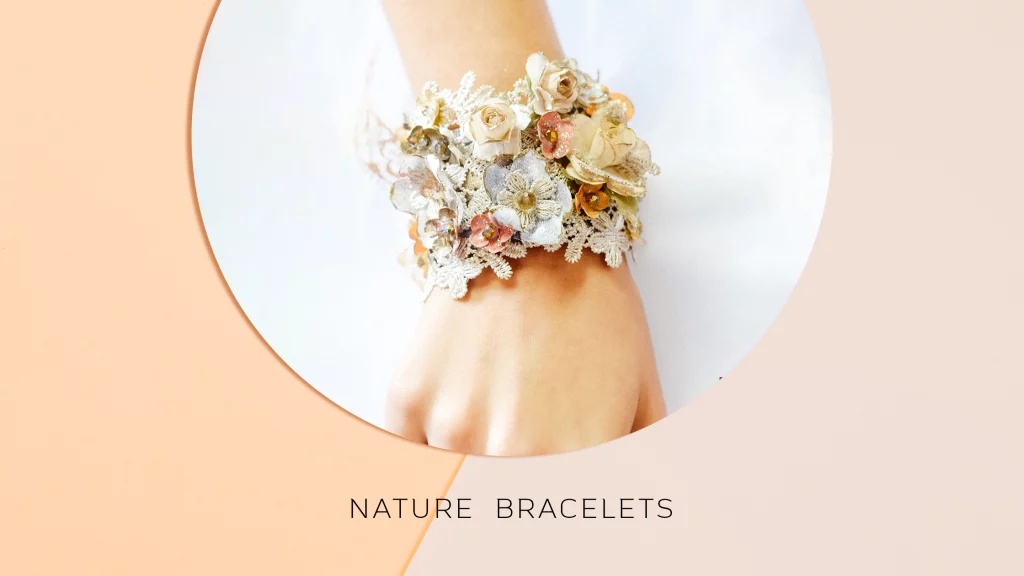 nature inspired bracelets