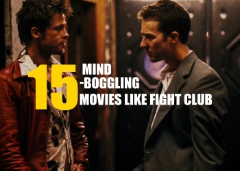 15 Mind-Boggling Movies Like Fight Club
